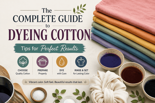 How to Dye Cotton Fabrics: Complete Guide to Vibrant, Long-Lasting Colors
